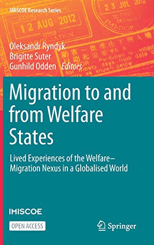 Migration to and from Welfare States: Lived Experiences of the Welfare–Migration Nexus in a Globalised World (IMISCOE Research Series)