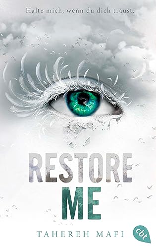Tahereh Mafi Restore Me, Die Fortsetzung Der Mitreißenden Romantasy-Reihe. TikTok Made Me Buy It (Die Shatter Me-Reihe, Band 4)