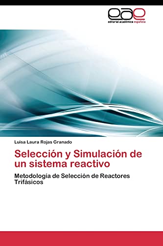 Selección y Simulación de un sistema reactivo: Metodología de Selección de Reactores Trifásicos