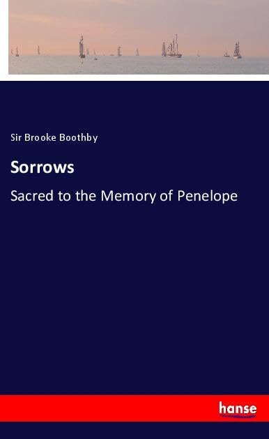 Sorrows: Sacred to the Memory of Penelope