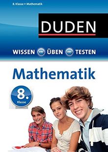 Wissen - Üben - Testen: Mathematik 8. Klasse