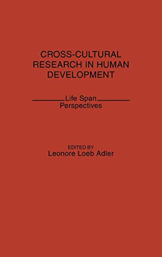Cross-Cultural Research in Human Development: Life Span Perspectives