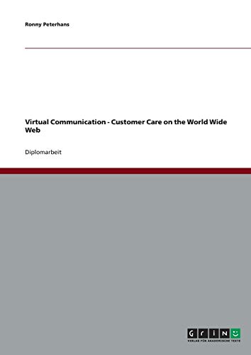 Virtual Communication - Customer Care on the World Wide Web