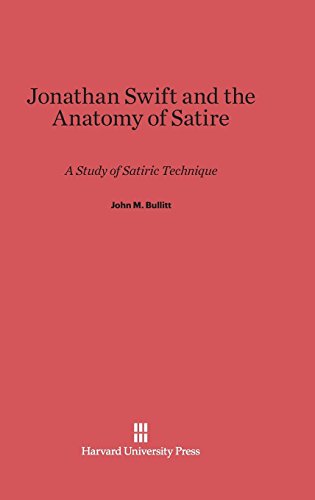 Jonathan Swift and the Anatomy of Satire: A Study of Satiric Technique