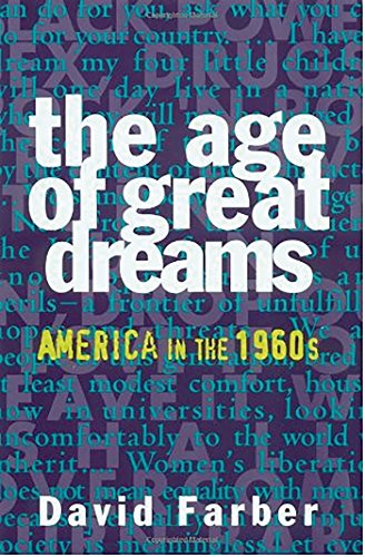 David Farber The Age Of Great Dreams, America In The 1960s (American Century Series)