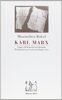 Karl Marx. Saggio di biografia intellettuale. Prolegomeni a una sociologia etica