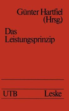 Das Leistungsprinzip. Merkmale - Bedingungen - Probleme