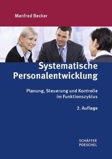 Systematische Personalentwicklung: Planung, Steuerung und Kontrolle im Funktionszyklus