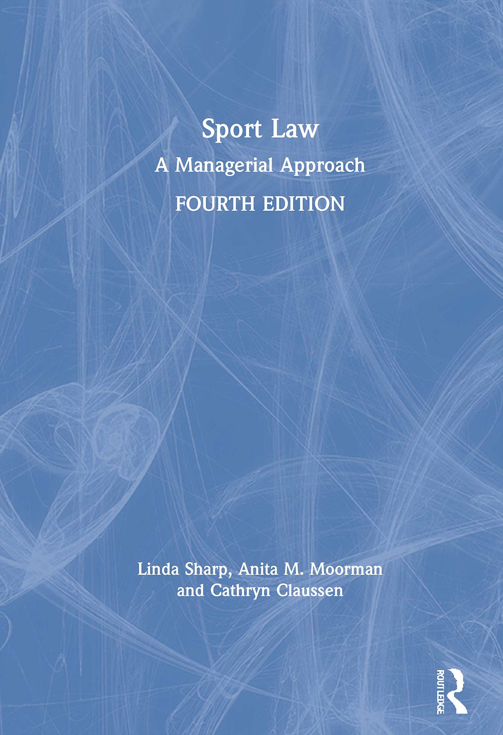 Sport Law: A Managerial Approach