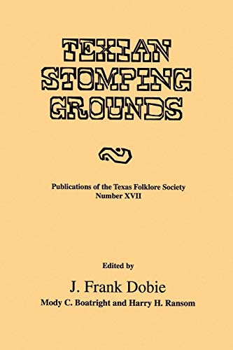 Texian Stomping Grounds (Publications of the Texas Folklore Society, Band 17)