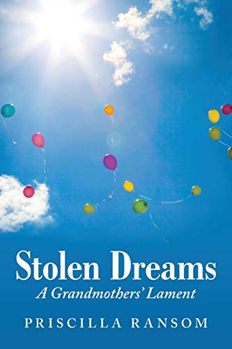 Stolen Dreams: A Grandmothers' Lament