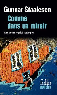 Une enquête de Varg Veum, le privé norvégien. Vol. 10. Comme dans un miroir