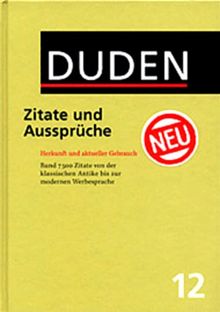 Der Duden, 12 Bde., Bd.12, Duden Zitate und Aussprüche (Der Duden in 12 Banden)