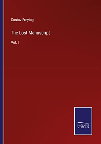 The Lost Manuscript: Vol. I