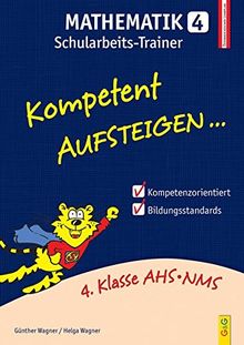 Kompetent Aufsteigen Mathematik 4 - Schularbeits-Trainer