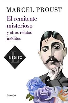 El remitente misterioso y otros relatos inéditos (Narrativa)