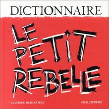 Dictionnaire le petit rebelle