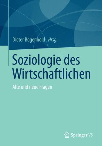 Soziologie des Wirtschaftlichen: Alte und neue Fragen (German Edition)