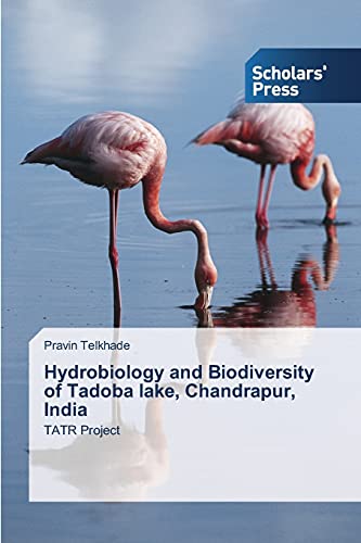 Hydrobiology and Biodiversity of Tadoba lake, Chandrapur, India: TATR Project