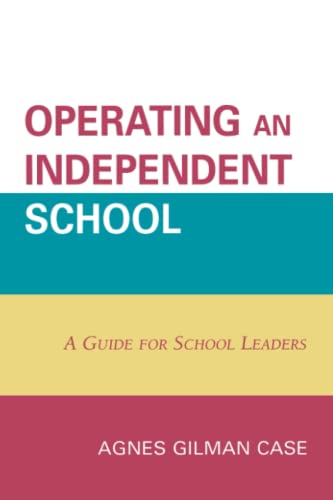 Operating an Independent School: A Guide for School Leaders