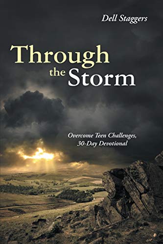 Through the Storm: Overcome Teen Challenges, 30-Day Devotional