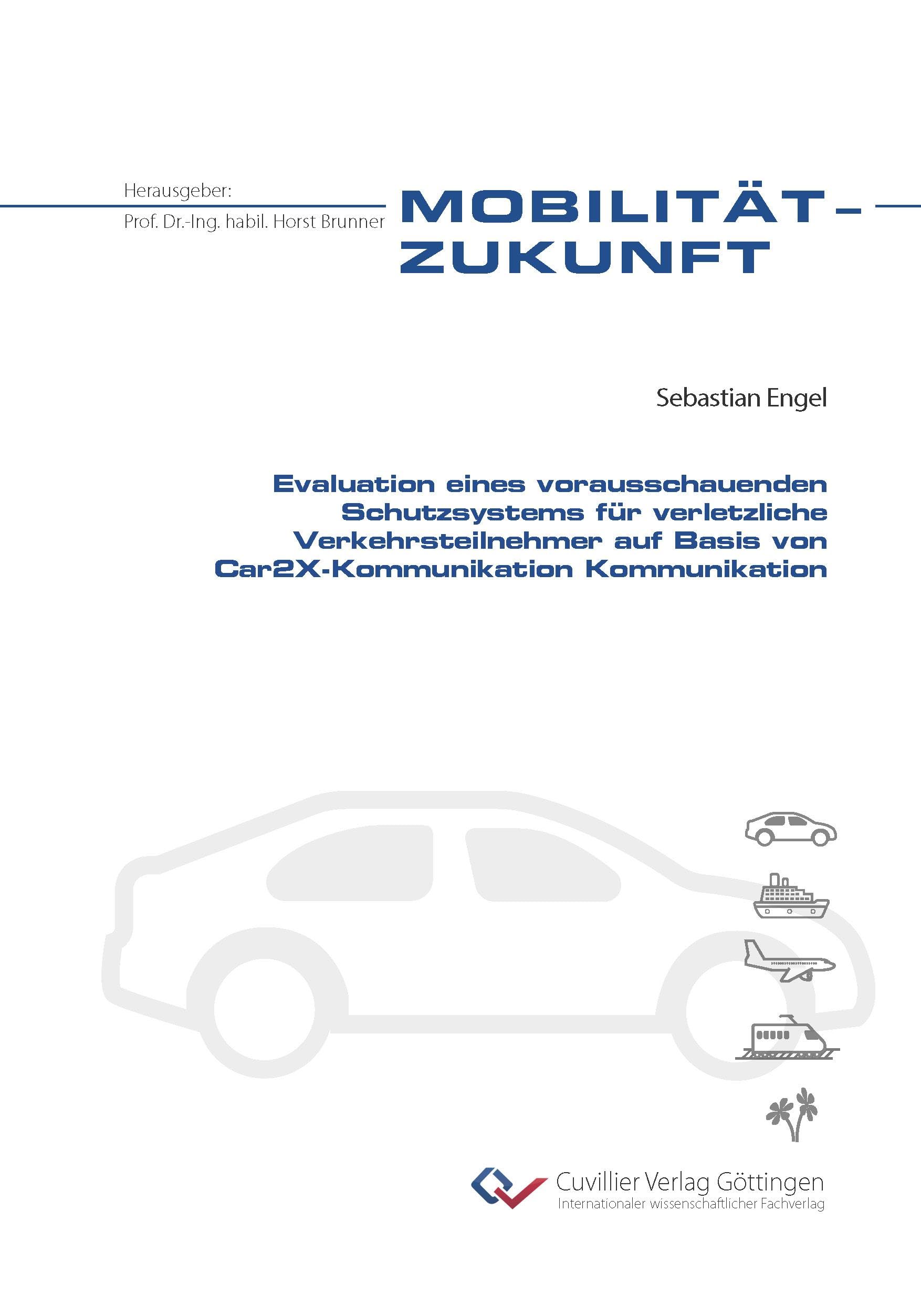 Evaluation eines vorausschauenden Schutzsystems für verletzliche Verkehrsteilnehmer auf Basis von Car2X-Kommunikation (Mobilität-Zukunft)