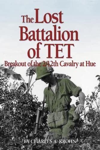 Lost Battalion of Tet: The Breakout of 2/12th Cavalry at Hue (Ausa)