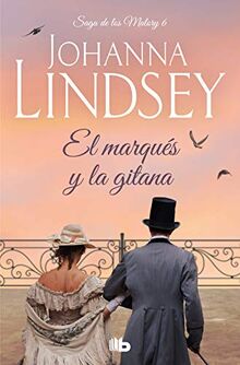 El marqués y la gitana (Saga de los Malory 6) (Ficción, Band 6)