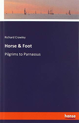 Horse & Foot: Pilgrims to Parnassus