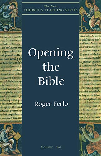 Opening the Bible (The New Church's Teaching Series, V. 2)