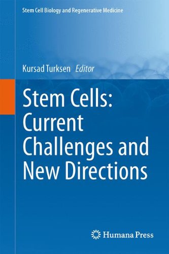 Stem Cells: Current Challenges and New Directions (Stem Cell Biology and Regenerative Medicine)
