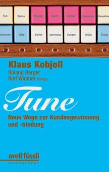 TUNE: Neue Wege zu Kundengewinnung und -bindung