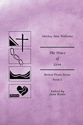 The Peace of Love: Broken Pieces Series