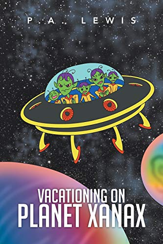 Vacationing on Planet Xanax
