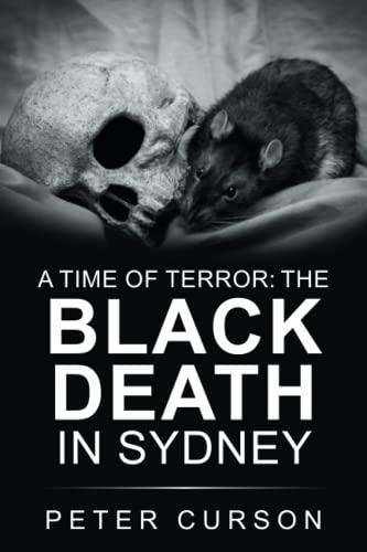 A Time of Terror: The Black Death in Sydney