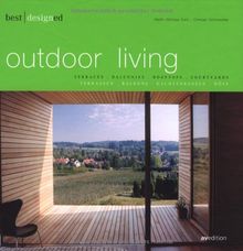 best designed. outdoor living: Terrassen - Balkone - Dachterrassen - Höfe