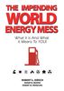 Impending World Energy Mess: What It Is & What It Means to YOU! (The Environment)