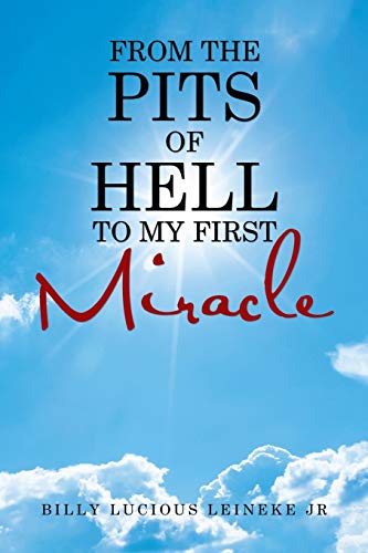 From the Pits of Hell : To my first Miracle