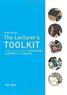 The Lecturer's Toolkit: A Practical Guide to Assessment, Learning and Teaching