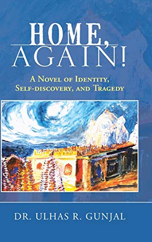 Home, Again!: A Novel of Identity, Self-Discovery, and Tragedy