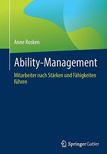 Ability-Management: Mitarbeiter nach Stärken und Fähigkeiten führen