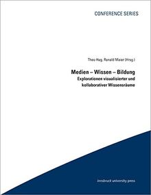 Medien – Wissen – Bildung: Explorationen visualisierter und kollaborativer Wissensräume