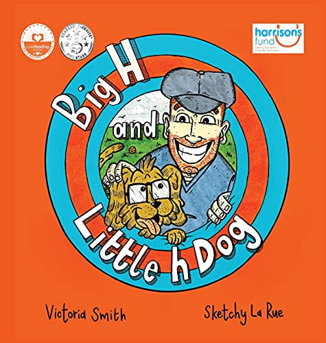 Big H and Little h Dog: A disability awareness picture book full of hope!