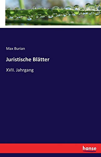 Juristische Blätter: XVII. Jahrgang