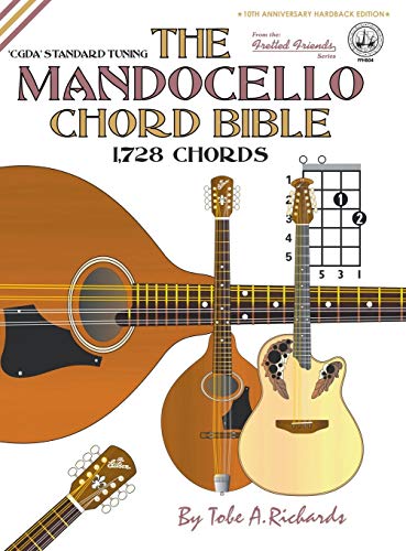 The Mandocello Chord Bible: CGDA Standard Tuning 1,728 Chords (Fretted Friends)