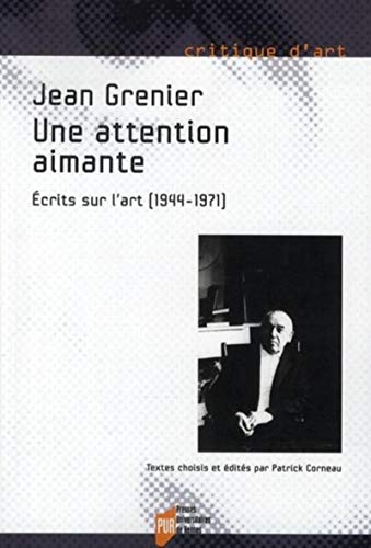 Attention Aimante: Ecrits Sur L'art (1944-1971)