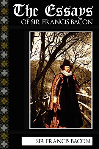 The Essays of Sir Francis Bacon (The Artistry of Preaching)