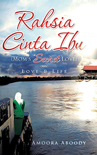 Rahsia Cinta Ibu (Mom's Secret Love): Love & Life