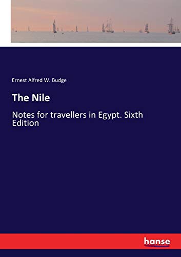The Nile: Notes for travellers in Egypt. Sixth Edition