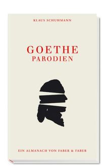 Goethe-Parodien. Ein Almanach